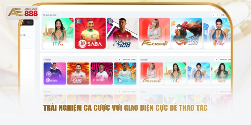 Trải nghiệm cá cược với giao diện cực dễ thao tác