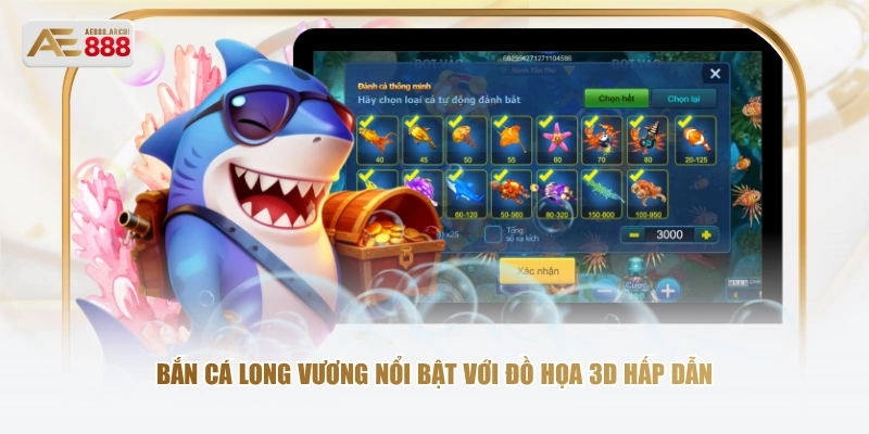 Bắn cá Long Vương nổi bật với đồ họa 3D hấp dẫn
