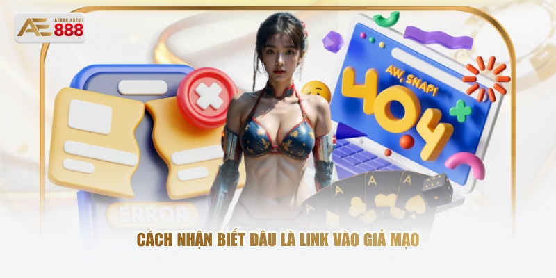 Cách nhận biết đâu là link vào giả mạo