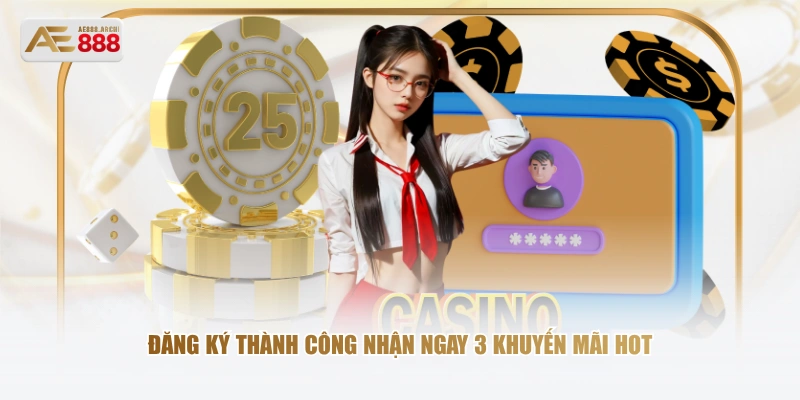 Đăng ký thành công nhận ngay 3 khuyến mãi hot