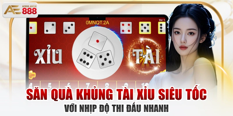 Săn Quà Khủng Tài Xỉu Siêu Tốc Với Nhịp Độ Thi Đấu Nhanh